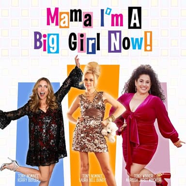 Poster of Mama, I'm a Big Girl Now! in New York.