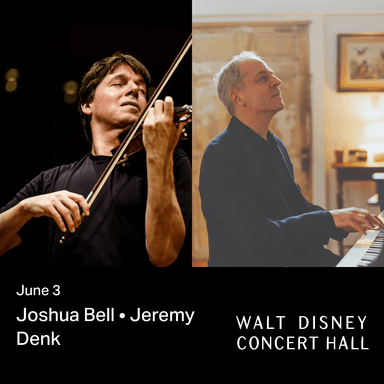 Poster of Joshua Bell • Jeremy Denk in Los Angeles.