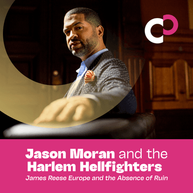 Poster of Jason Moran and the Harlem Hellfighters: James Reese Europe and the Absence of Ruin in SFO.