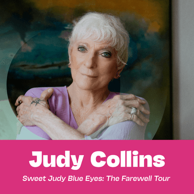 Poster of Judy Collins: Sweet Judy Blue Eyes — The Farewell Tour in Berkeley.