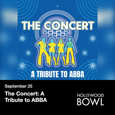 Poster for The Concert: A Tribute to ABBA at the Hollywood Bowl.