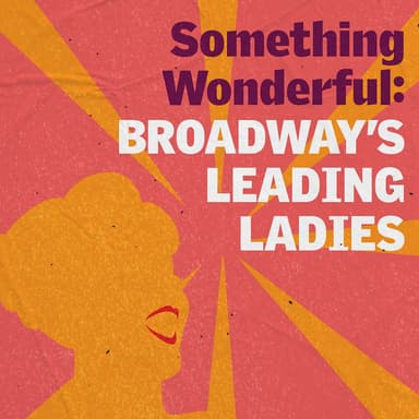 Poster of Something Wonderful: Broadway's Leading Ladies in Arlington.