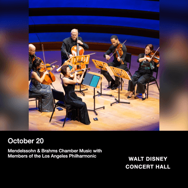 Poster of Mendelssohn & Brahms Chamber Music with Members of the Los Angeles Philharmonic in LA.