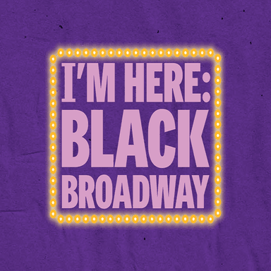 Poster of I'm Here: Black Broadway in Arlington.