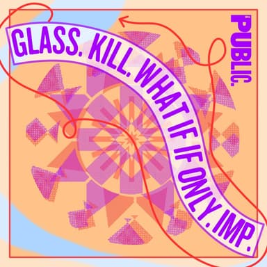 Poster of Glass. Kill. What If If Only. Imp. in New York.