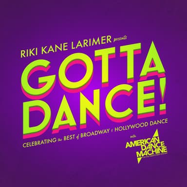Poster of Gotta Dance! in New York.