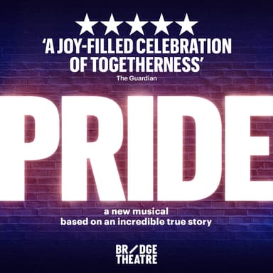 Poster of Pride - Bridge Theatre in London