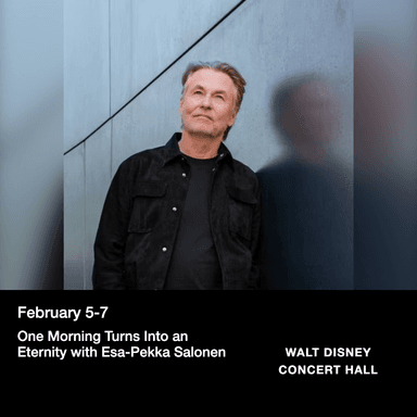 Poster for One Morning Turns Into an Eternity with Esa-Pekka Salonen in Los Angeles.