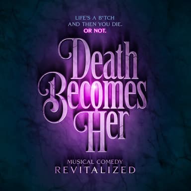 Poster of Death Becomes Her on Broadway in New York.